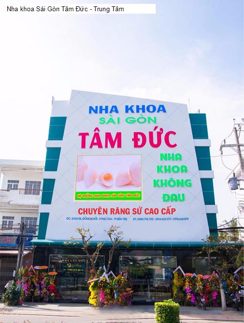 Hình ảnh Nha khoa Sài Gòn Tâm Đức - Trung Tâm