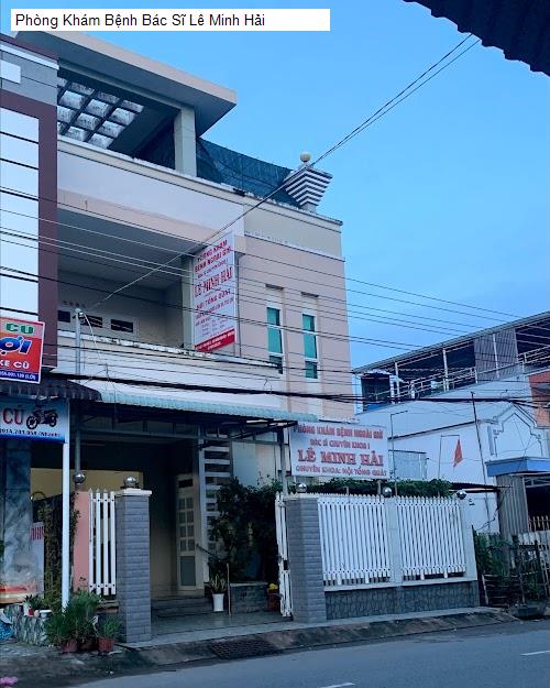 Hình ảnh Phòng Khám Bệnh Bác Sĩ Lê Minh Hải